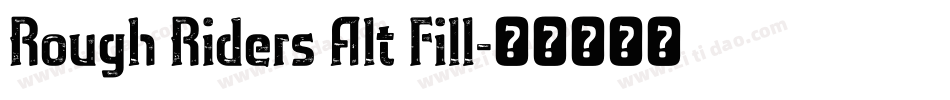 Rough Riders Alt Fill字体转换
